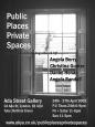 Public Places Private Spaces (Group Exhibition)